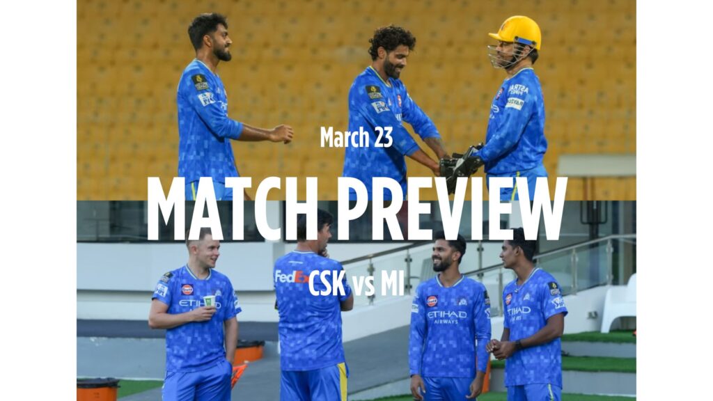 IPL 2025 CSK vs MI: चेन्नई सुपर किंग्स अपने घरेलू मैदान पर मुंबई इंडियंस के खिलाफ सीजन की शुरुआत करने के लिए तैयार