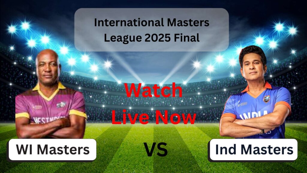 International Masters League 2025 Final between India Masters and West Indies Masters